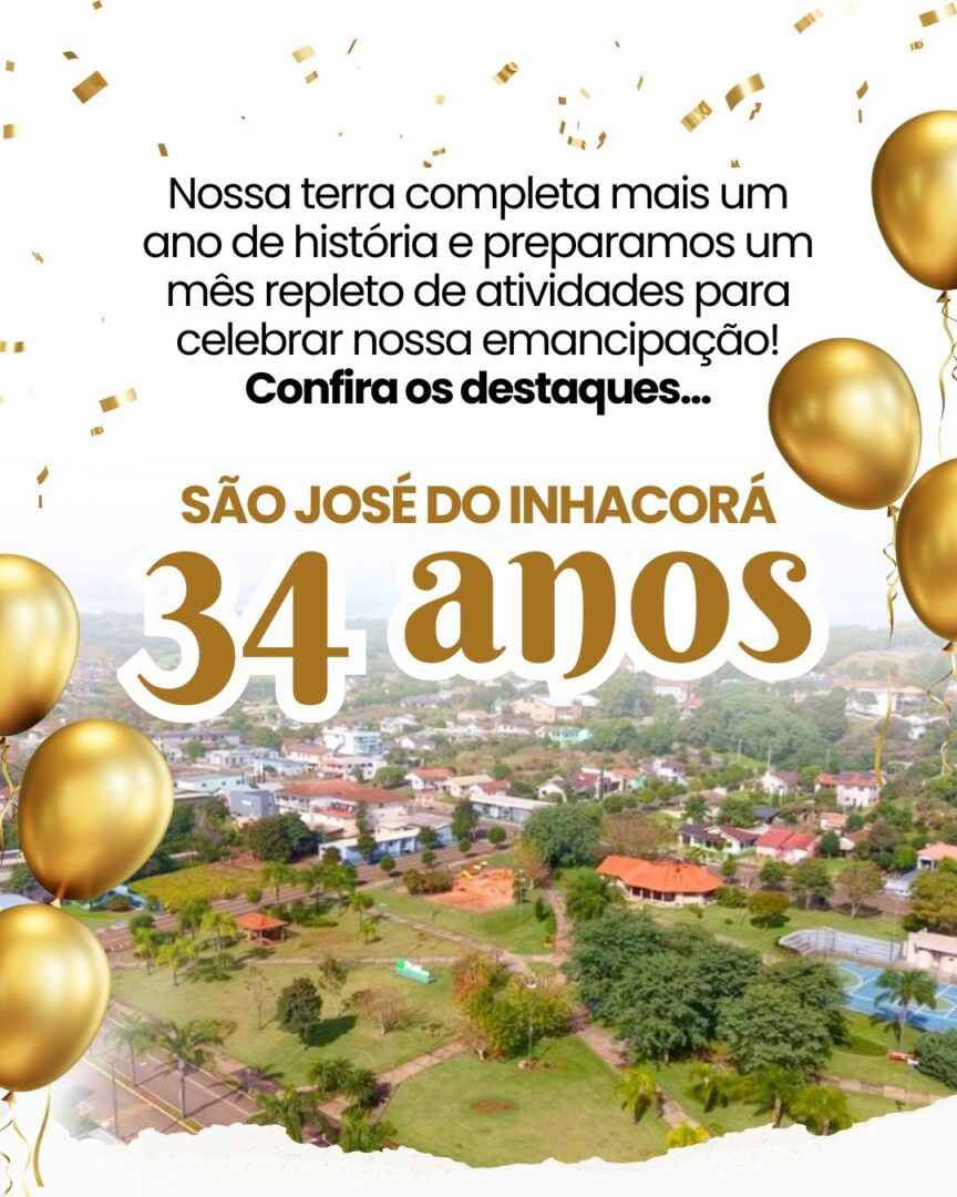 SÃO JOSÉ DO INHACORÁ 34 ANOS!