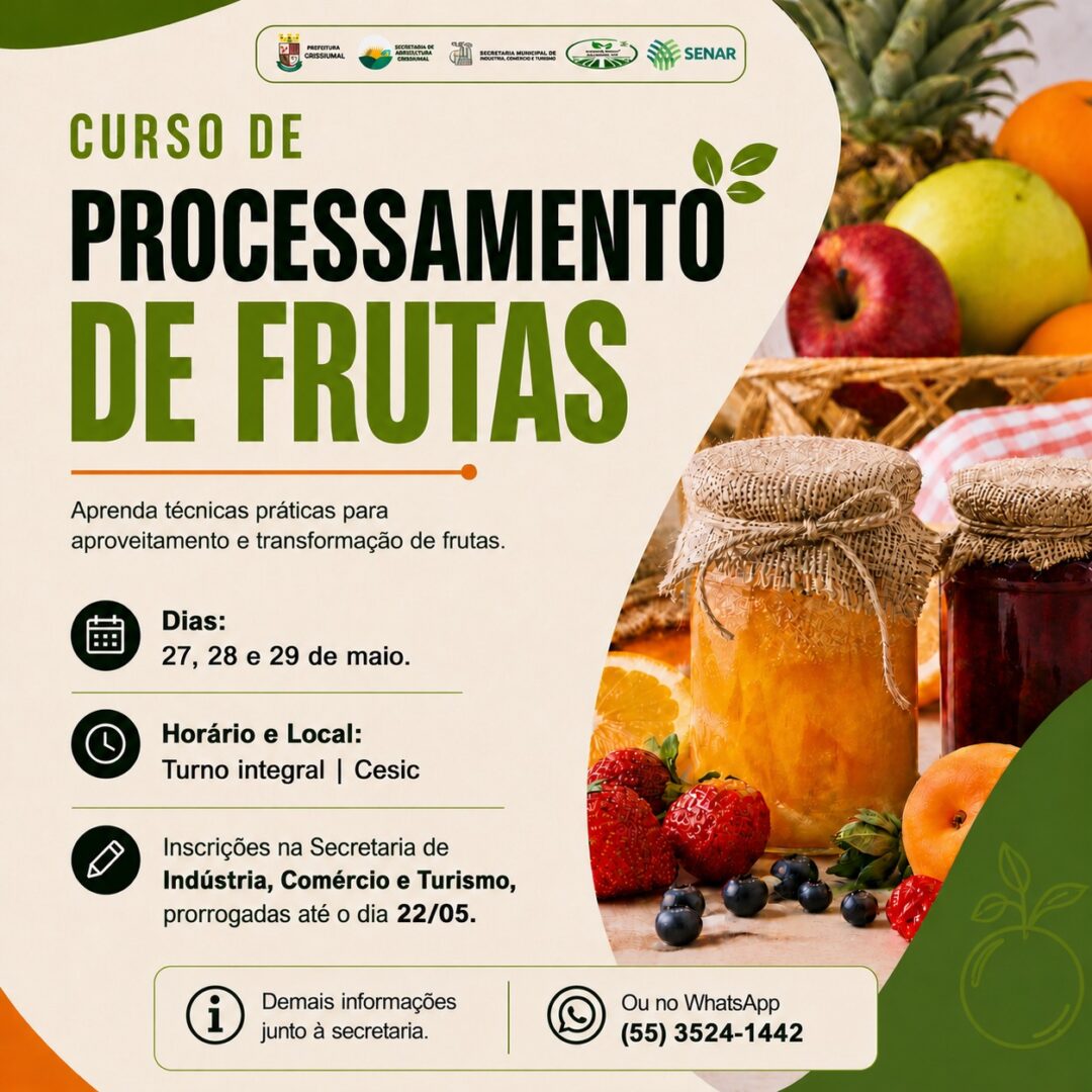 🍓 Administração de Crissiumal divulga que o Curso de Processamento de Frutas está com inscrições prorrogadas