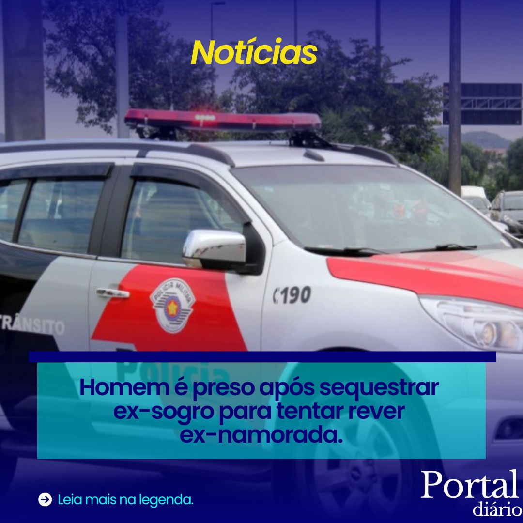 Homem é preso após sequestrar ex-sogro para tentar rever ex-namorada